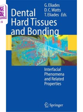海外直订医药图书Dental Hard Tissues and Bonding: Interfacial Phenomena and Related Properties 牙体硬组织与粘结：界