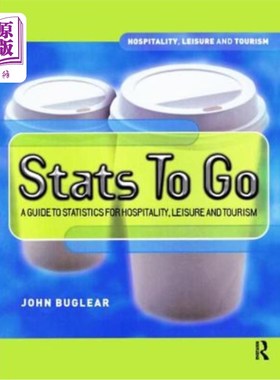 海外直订STATS to Go: A Guide to Statistics for Hospitality, Leisure and Tourism 统计数据:酒店、休闲和旅游业统计指南
