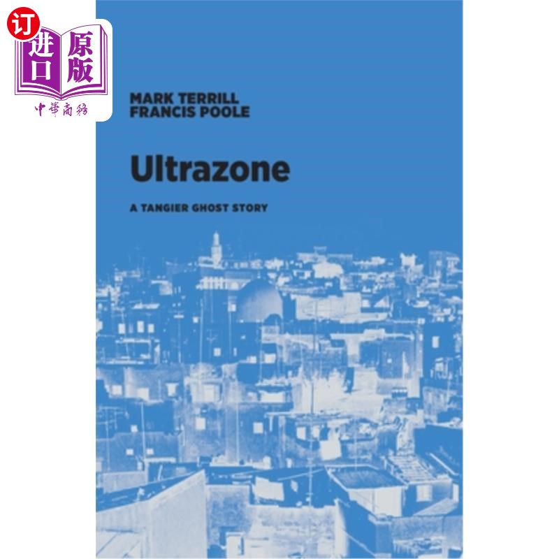 海外直订Ultrazone: A Tangier Ghost Story 超区域:丹吉尔鬼故事