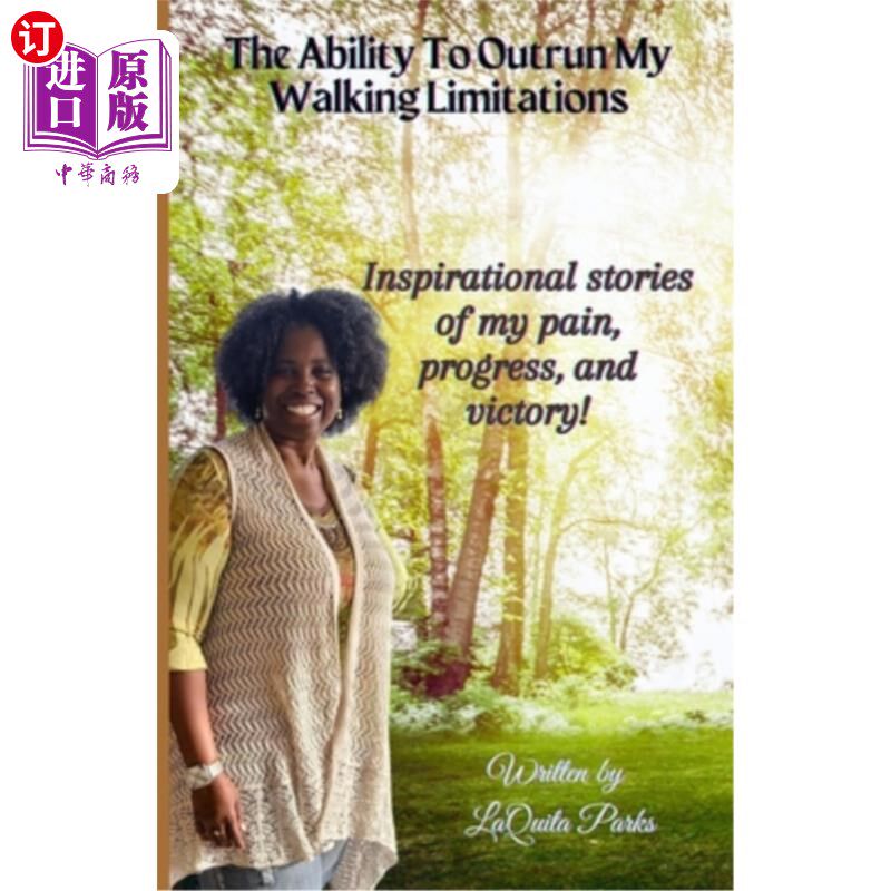 海外直订The Ability To Outrun My Walking Limitations: My inspirational stories of pain,  超越行走限制的能力：我关于
