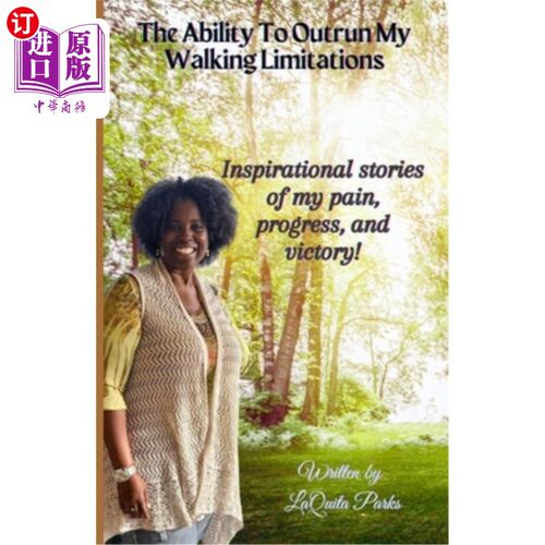 海外直订The Ability To Outrun My Walking Limitations: My inspirational stories of pain,  超越行走限制的能力：我关于