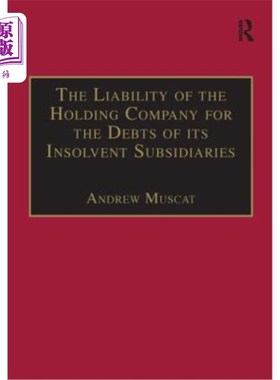 海外直订The Liability of the Holding Company for the Debts of Its Insolvent Subsidiaries 控股公司对其资不抵债子公司