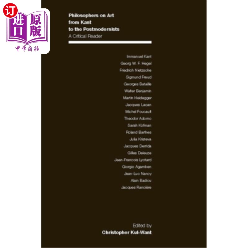 海外直订Philosophers on Art from Kant to the Postmodernists: A Critical Reader 从康德到后现代主义的艺术哲学家:批判