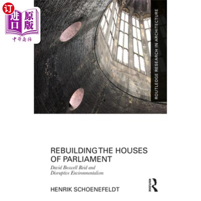 海外直订Rebuilding the Houses of Parliament: David Boswell Reid and Disruptive Environme 重建议会大厦:大卫·博斯韦尔