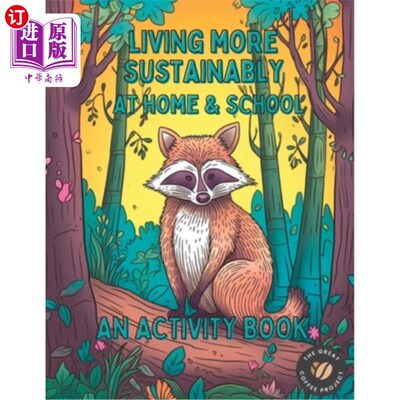 海外直订Living More Sustainably At Home and School: An Activity and Coloring Book 在家庭和学校中更可持续地生活:一本