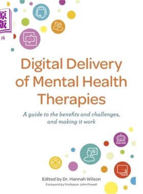 海外直订医药图书Digital Delivery of Mental Health Therapies: A Guide to the Benefits and Challen 心理健康治疗的数字