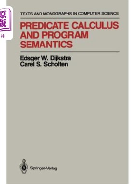 海外直订Predicate Calculus and Program Semantics 谓词演算与程序语义
