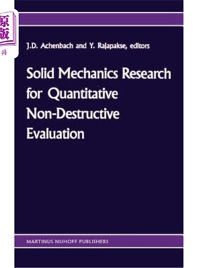 海外直订Solid Mechanics Research for Quantitative Non-Destructive Evaluation: Proceeding 无损定量评价中的固体力学研