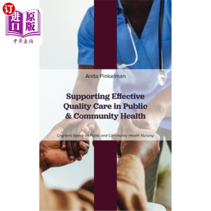 海外直订医药图书Supporting Effective Quality Care in Public and Community Health 支持有效的公共和社区卫生优质护理