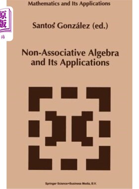 海外直订Non-Associative Algebra and Its Applications 非结合代数及其应用