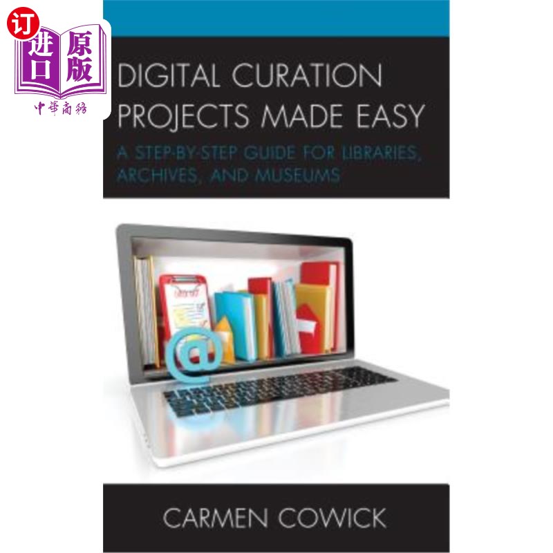 海外直订Digital Curation Projects Made Easy: A Step-By-Step Guide for Libraries, Archive 数字馆藏项目变得容易：图书