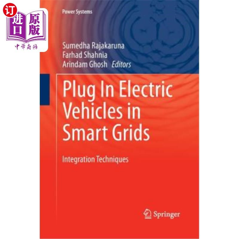 海外直订Plug in Electric Vehicles in Smart Grids: Integration Techniques 智能电网中的插电式电动汽车：集成技术