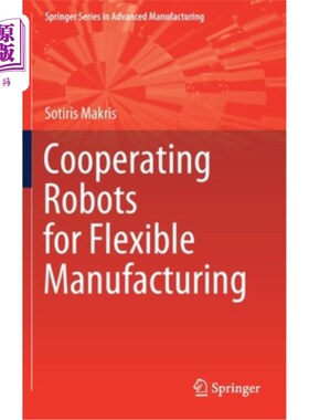 海外直订Cooperating Robots for Flexible Manufacturing 柔性制造中的协作机器人