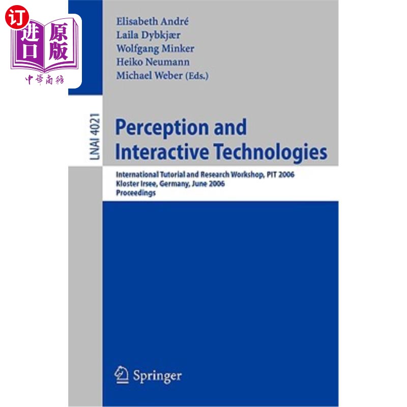 海外直订Perception and Interactive Technologies: International Tutorial and Research Wor 感知和交互技术:国际教程和