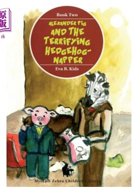 海外直订Alexander Pig and the Terrifying Hedgehog-napper 亚历山大猪和可怕的刺猬午睡