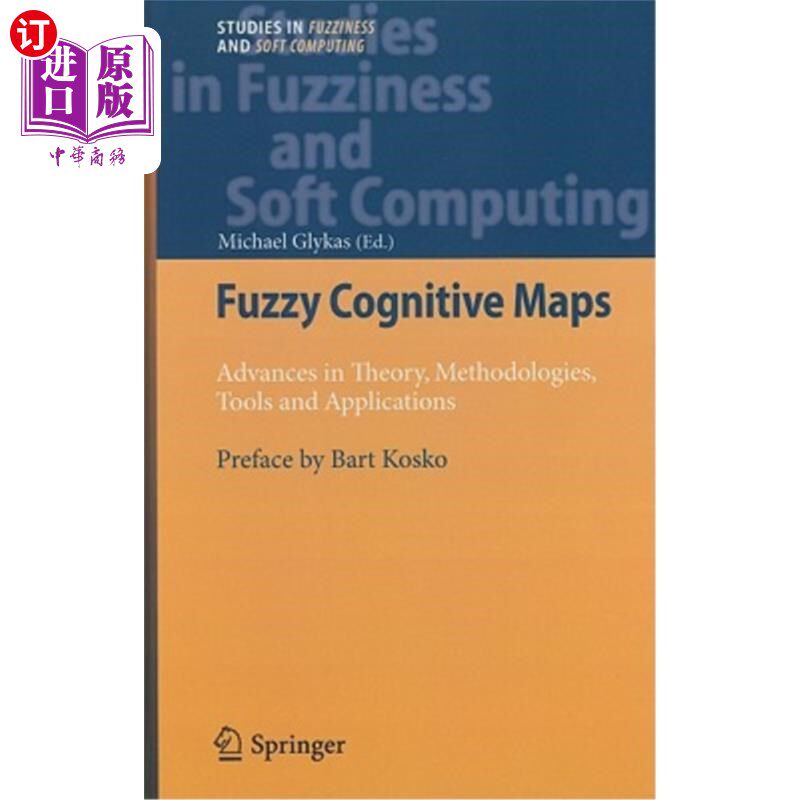 海外直订Fuzzy Cognitive Maps: Advances in Theory, Methodologies, Tools and Applications 模糊认知地图:理论、方法、工