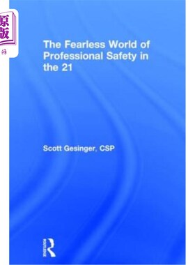 海外直订The Fearless World of Professional Safety in the 21st Century 21世纪无畏的职业安全世界