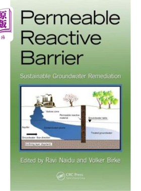 海外直订Permeable Reactive Barrier: Sustainable Groundwater Remediation 渗透反应屏障:可持续地下水修复