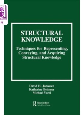 海外直订Structural Knowledge: Techniques for Representing, Conveying, and Acquiring Stru 结构知识：表示、传递和获取