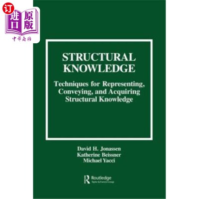 海外直订Structural Knowledge: Techniques for Representing, Conveying, and Acquiring Stru 结构知识：表示、传递和获取