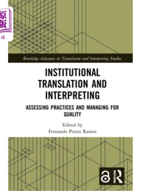 海外直订Institutional Translation and Interpreting: Assessing Practices and Managing for 机构翻译与口译:评估实践与