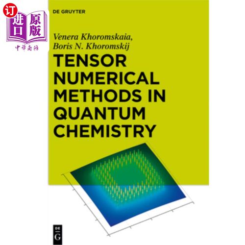 海外直订Tensor Numerical Methods in Quantum Chemistry 量子化学中的张量数值方法