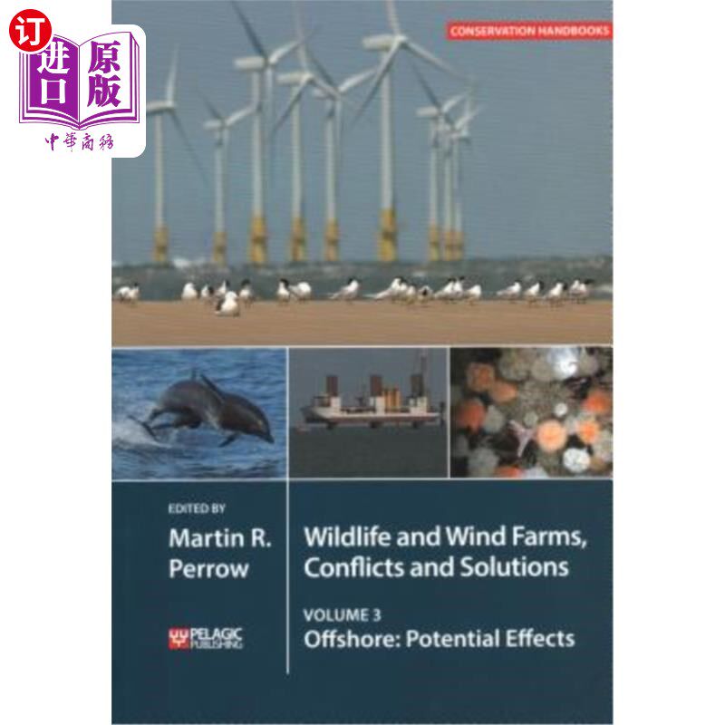 海外直订Wildlife and Wind Farms - Conflicts and Solutions: Offshore: Potential Effects 野生动物和风电场-冲突和解决