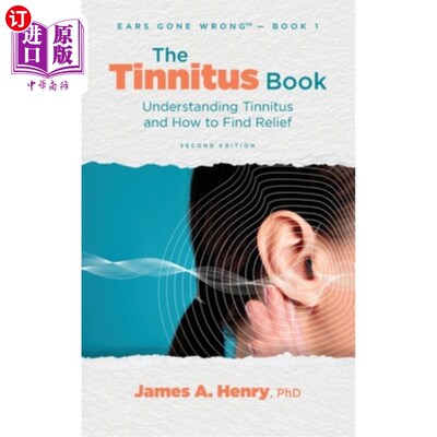 海外直订医药图书The Tinnitus Book: Understanding Tinnitus and How to Find Relief 耳鸣书：了解耳鸣和如何找到救济