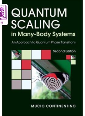 海外直订Quantum Scaling in Many-Body Systems: An Approach to Quantum Phase Transitions 多体系统中的量子标度