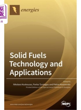 海外直订Solid Fuels Technology and Applications. 固体燃料技术与应用。