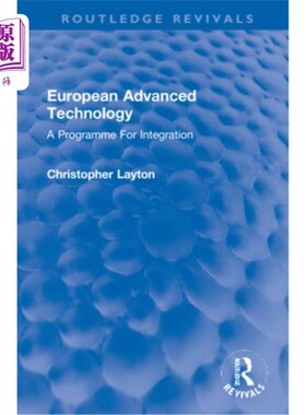 海外直订European Advanced Technology: A Programme for Integration 欧洲先进技术:一体化方案