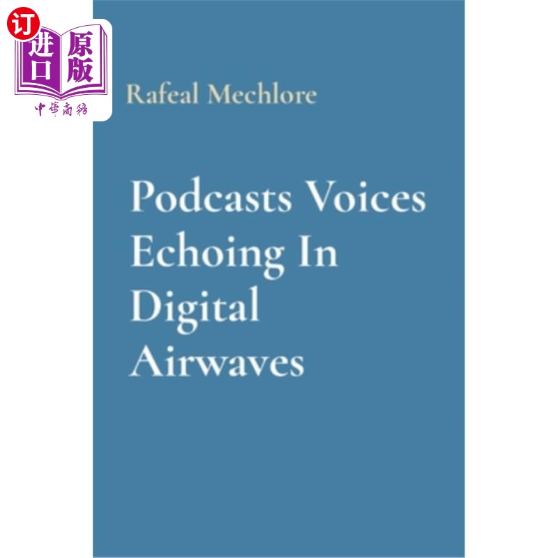 海外直订Podcasts Voices Echoing In Digital Airwaves 播客的声音在数字电波中回响