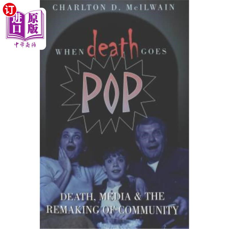 海外直订When Death Goes Pop; Death, Media and the Remaking of Community 当死亡来临；死亡、媒体与社区重塑