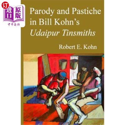 海外直订Parody and Pastiche in Bill Kohn's Udaipur Tinsmiths 比尔·科恩（Bill Kohn）的《乌代布尔锡匠》（Udaipur Tinm