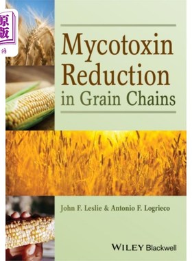 海外直订Mycotoxin Reduction in Grain Chains 谷物链中真菌毒素的减少