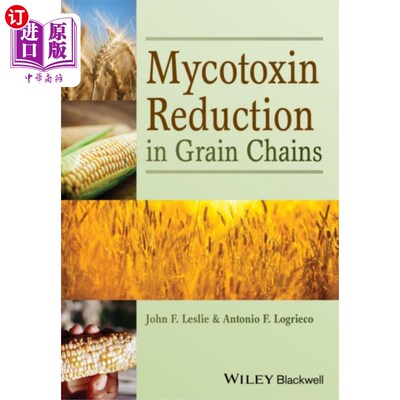 海外直订Mycotoxin Reduction in Grain Chains 谷物链中真菌毒素的减少