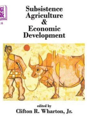 海外直订Subsistence Agriculture & Economic Development 自给农业与经济发展