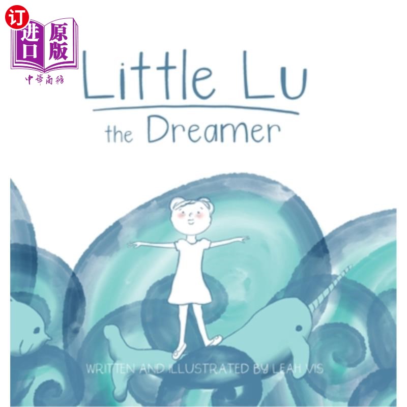海外直订Little Lu the Dreamer: A Children's Book about Imagination and Dreams 梦想家小卢：一本关于想象力和梦想的儿图片