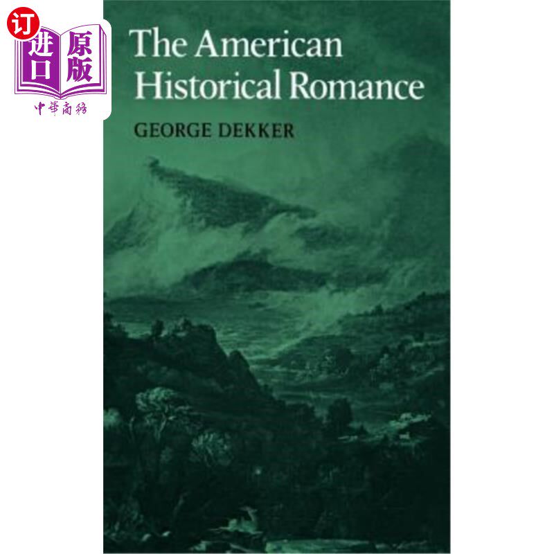 海外直订The American Historical Romanc 美国历史浪漫主义