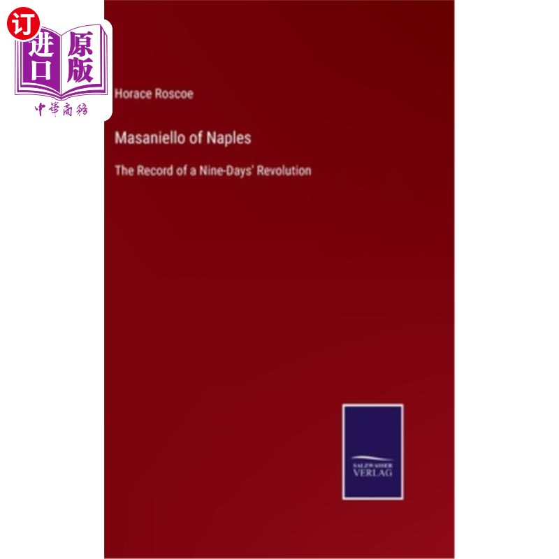 海外直订Masaniello of Naples: The Record of a Nine-Days' Revolution 那不勒斯的马萨内洛:九天革命的记录