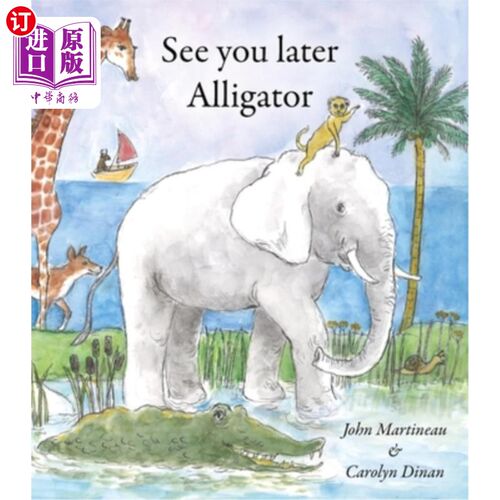 海外直订See You Later Alligator 再见鳄鱼