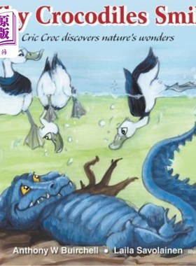 海外直订Why crocodiles smile: Cric Croc discovers nature's wonders 鳄鱼为什么笑:鳄鱼发现了大自然的奇迹