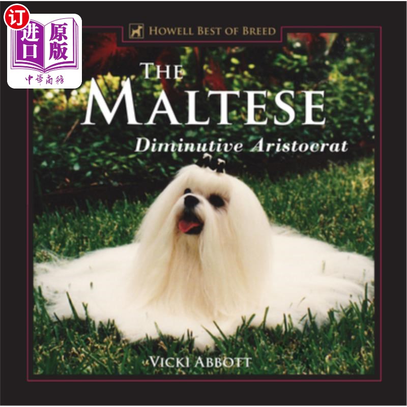 海外直订the maltese: diminutive aristocrat 马耳他人:身材矮小的
