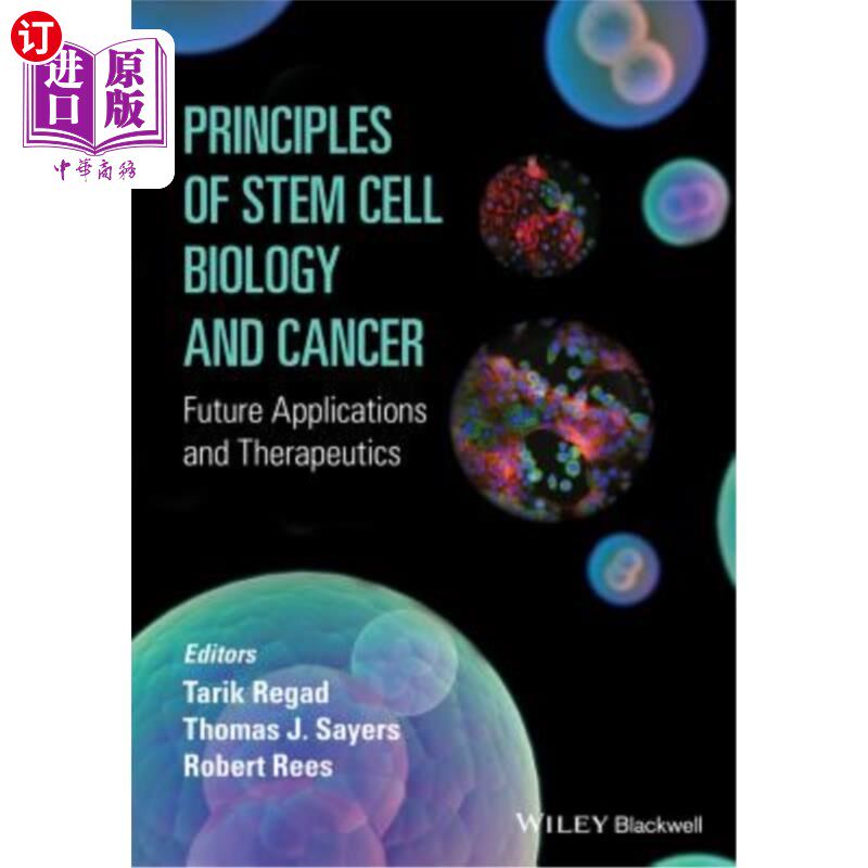海外直订医药图书Principles of Stem Cell Biology and Cancer: Future Applications and Therapeutics 干细胞生物学和癌症