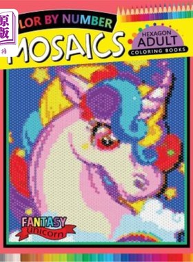 海外直订医药图书Fantasy Unicorn Mosaics Hexagon Coloring Books: Color by Number for Adults Stres 幻想独角兽马赛克六