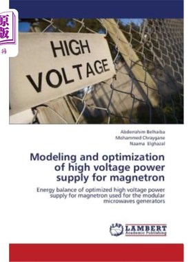海外直订Modeling and Optimization of High Voltage Power Supply for Magnetron