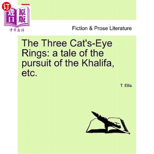 海外直订The Three Cat's-Eye Rings: A Tale of the Pursuit of the Khalifa, Etc. 《三只猫眼环：追逐哈利法王的故事》等