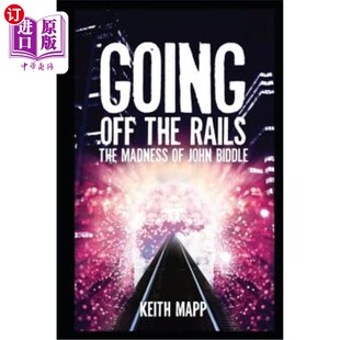 疯狂之旅 The 约翰·比德尔 Biddle John madness the Rails Off 海外直订Going