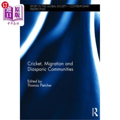海外直订Cricket, Migration and Diasporic Communities 板球、移民和流散社区