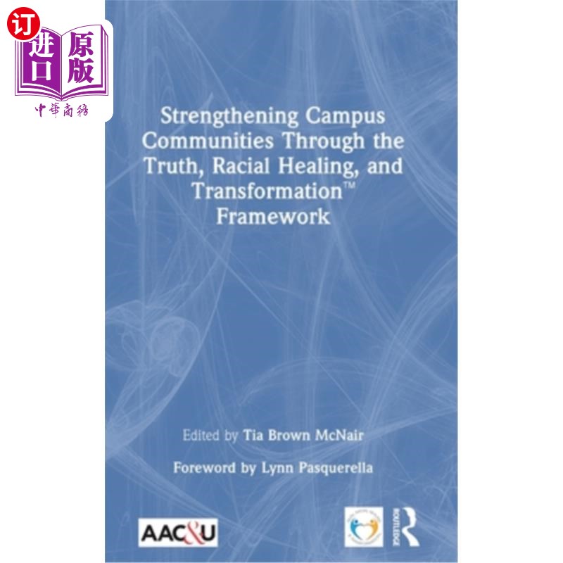海外直订Strengthening Campus Communities Through the Truth, Racial Healing, and Transfor 通过真相、种族愈合和转型框